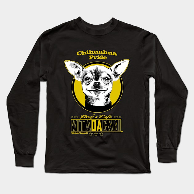 Chihuahua pride Long Sleeve T-Shirt by LittleBastard